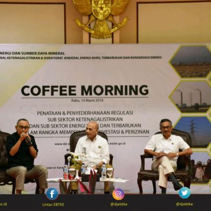 Coffee Morning: Sosialisasi Penataan dan Penyederhanaan Regulasi Sub Sektor Ketenagalistrikan dan Sub Sektor EBTKE
